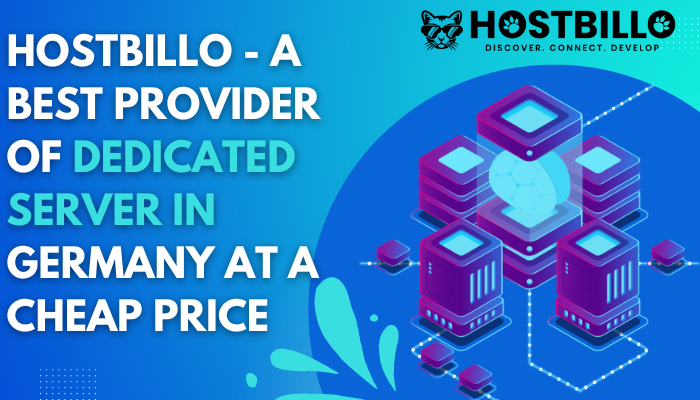Hostbillo - a Best Provider of Dedicated Server in Germany at a Cheap price